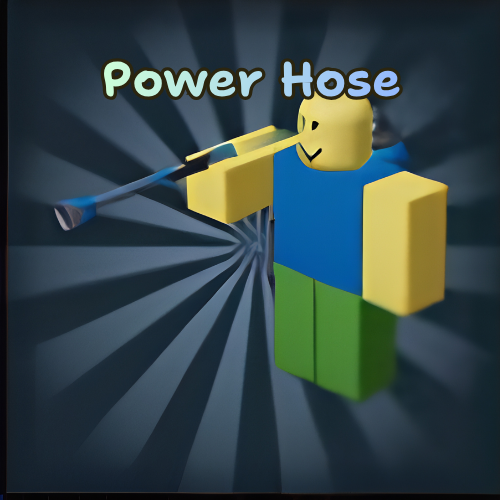 Power Hose